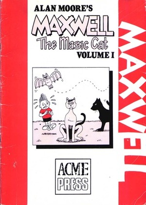 Maxwell the Magic Cat, Volume I by Alan Moore