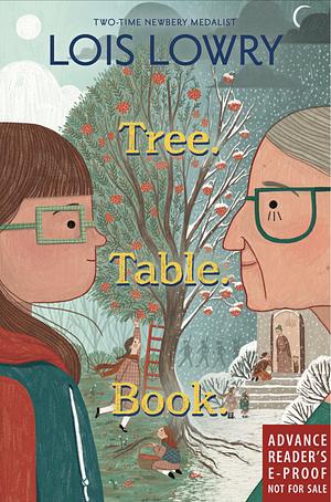 Tree. Table. Book by Lois Lowry