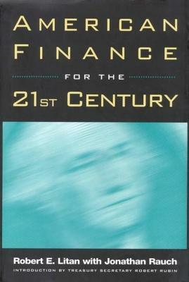American Finance for the 21st Century by Robert E. Litan