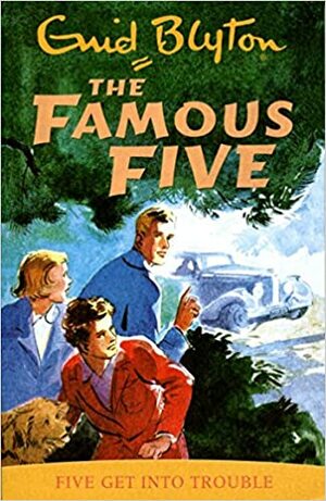 Five Get Into Trouble by Enid Blyton