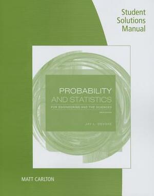 Student Solutions Manual for Devore's Probability and Statistics for Engineering and the Sciences, 9th by Jay L. DeVore