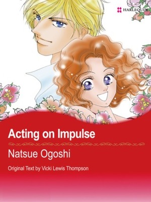 Acting on Impulse by Vicki Lewis Thompson, Natsue Ogoshi