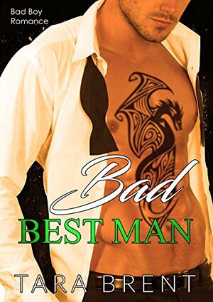 Bad Best Man by Tara Brent