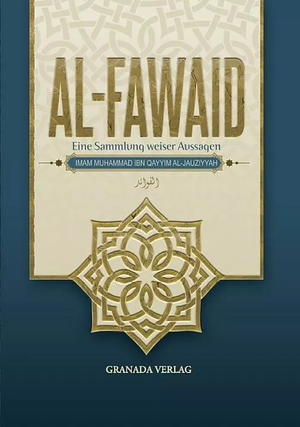 Al-Fawaid - Eine Sammlung weiser Aussagen by Ibn Al-Qayyim