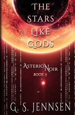 The Stars Like Gods by G.S. Jennsen