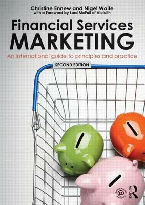 Financial Services Marketing: An International Guide to Principles and Practice by Christine Ennew, Nigel Waite