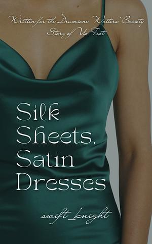 Silk Sheets, Satin Dresses by swift_knight