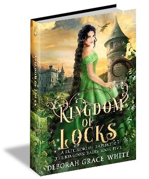 Kingdom of Locks: A Retelling of Rapunzel by Deborah Grace White