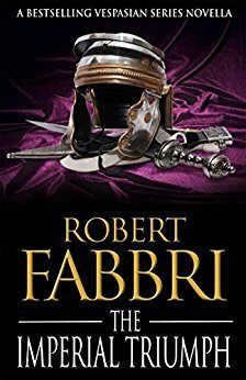The Imperial Triumph by Robert Fabbri