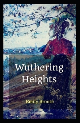 Wuthering Heights Illustrated by Emily Brontë