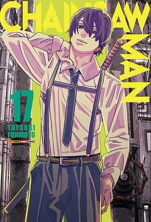 Chainsaw Man Vol. 17 by Tatsuki Fujimoto