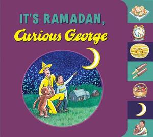 It's Ramadan, Curious George by Hena Khan, H.A. Rey