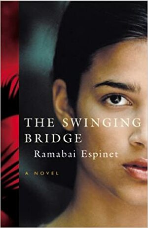 The Swinging Bridge by Ramabai Espinet