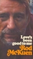 Love's Been Good To Me by Rod McKuen