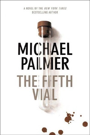 The Fifth Vial by Michael Palmer