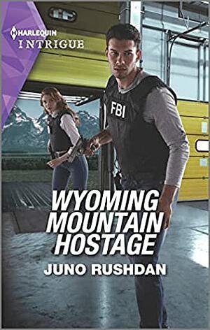 Wyoming Mountain Hostage  by Juno Rushdan