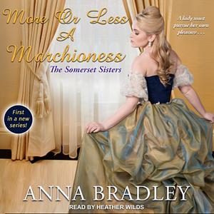 More or Less a Marchioness by Anna Bradley