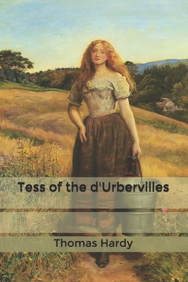 Tess of the d'Urbervilles by Thomas Hardy