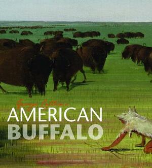 George Catlin's American Buffalo by Adam Duncan Harris