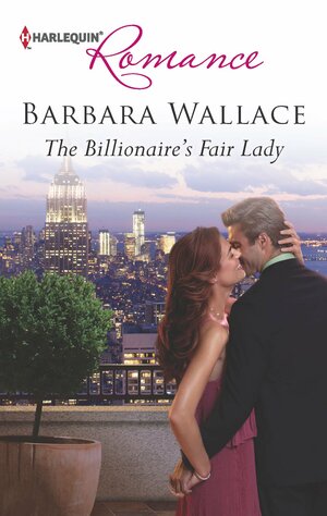 The Billionaire's Fair Lady by Barbara Wallace