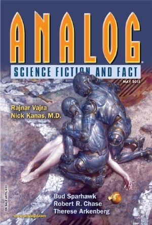 Analog Science Fiction and Fact, May 2015 by Robert R. Chase, Bud Sparhawk, Rajnar Vajra, Aubry Kae Andersen, J.L. Forrest, Therese Arkenberg, Trevor Quachri