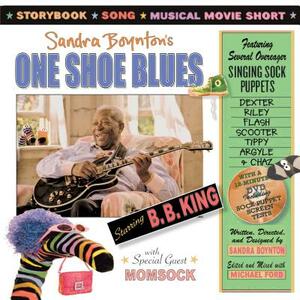 One Shoe Blues [With DVD] by Sandra Boynton, B. B. King