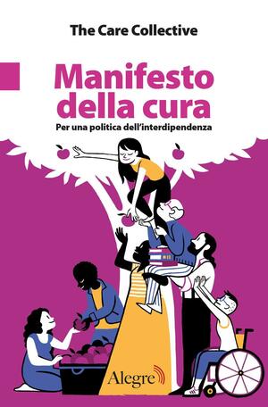 Manifesto della cura. Per una politica dell'interdipendenza by The Care Collective