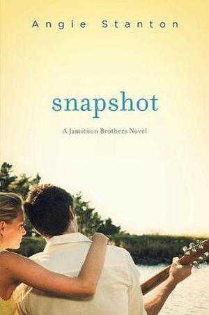 Snapshot: A Jamieson Brothers Novel by Angie Stanton, Angie Stanton