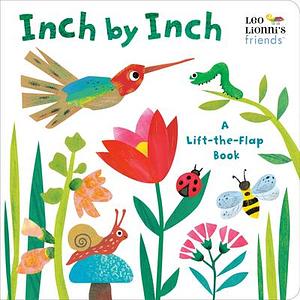Inch by Inch: A Lift-the-Flap Book by Jan Gerardi, Leo Lionni