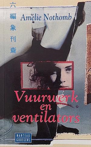 Vuurwerk en ventilators by Amélie Nothomb