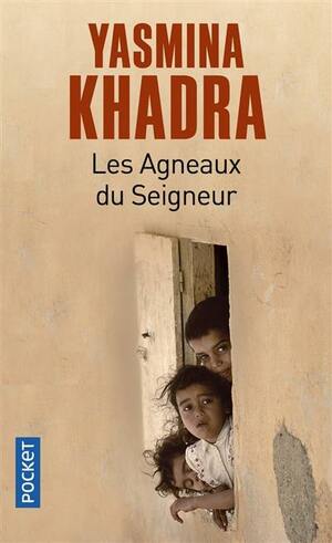 Les agneaux du Seigneur by Yasmina Khadra