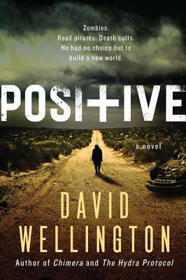 Positive by David Wellington