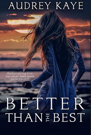 Better Than the Best by Audrey Kaye