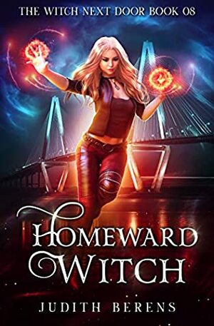 Homeward Witch by Michael Anderle, Martha Carr, Judith Berens