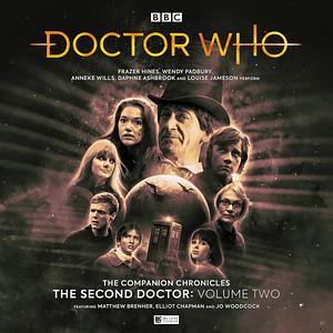 Doctor Who: The Companion Chronicles: The Second Doctor, Volume 2 by Julian Richards, Rob Nisbet, Tony Jones, John Pritchard