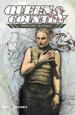 Queen and Country, Vol. 4: Operation Blackwall by Jason Alexander, Greg Rucka