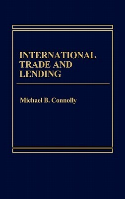 International Trade and Lending by Michael Connolly