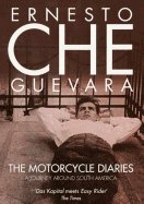 The Motorcycle Diaries: A journey around South America by Ernesto Che Guevara