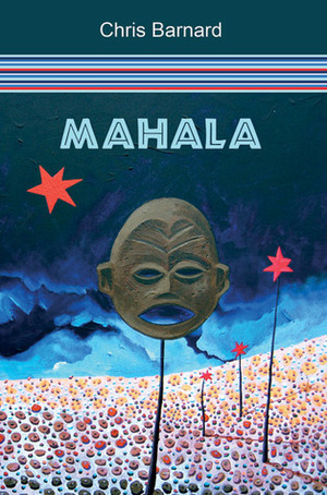 Mahala by Chris Barnard, Luzette Strauss