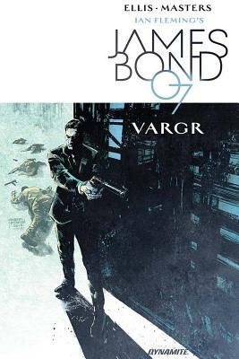 James Bond Volume 1: Vargr by Warren Ellis