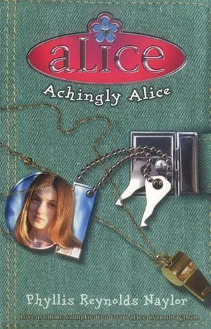 Achingly Alice by Phyllis Reynolds Naylor