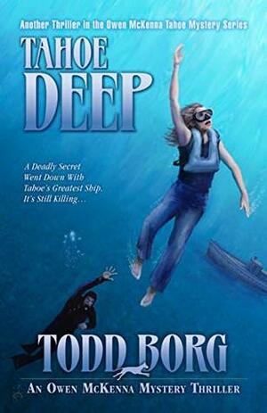 Tahoe Deep (An Owen McKenna Mystery Thriller Book 17) by Todd Borg