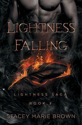 Lightness Falling by Stacey Marie Brown