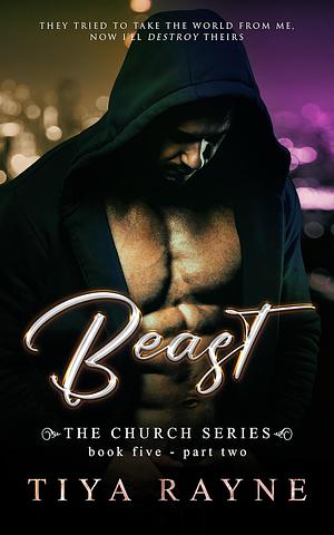 Beast: Part Two: The Church Series: Book Five  by Tiya Rayne