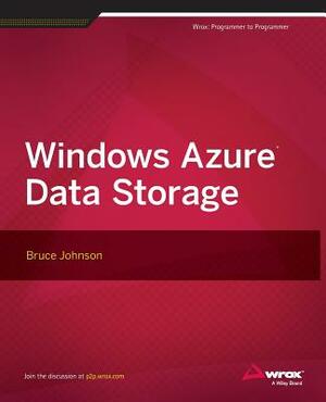 Windows Azure Data Storage by Bruce Johnson, Simon Hart, Johnson