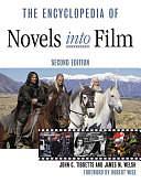 The Encyclopedia of Novels Into Film by James Michael Welsh, John C. Tibbetts