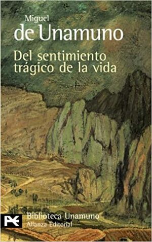 Del Sentimiento Tragico de La Vida by Miguel de Unamuno