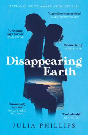 Disappearing Earth by Julia Phillips