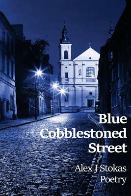 Blue Cobblestoned Street by Alex J. Stokas