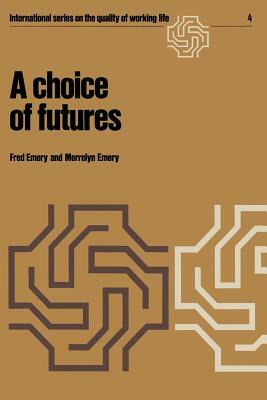 A Choice of Futures by F. Emery, M. Emery